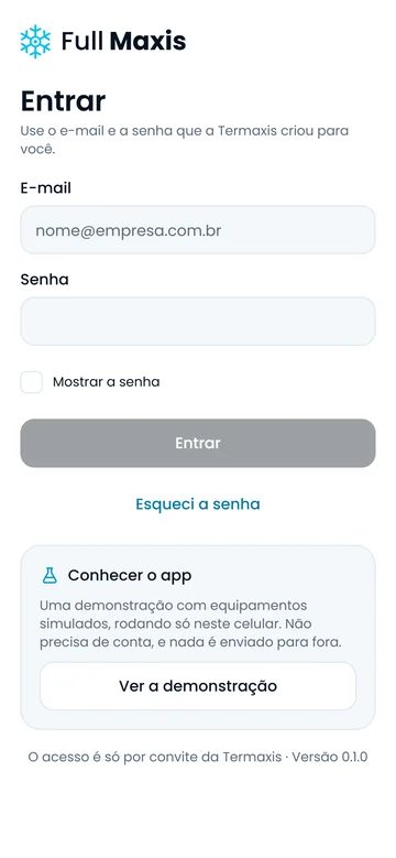 Tela de entrar do Full Maxis: campos de e-mail e senha, o botão Ver a demonstração e, no pé, a frase O acesso é só por convite da Termaxis.